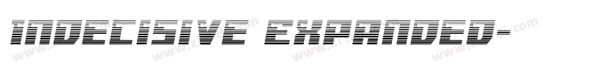 Indecisive Expanded字体转换 Indecisive Expanded字体转换
